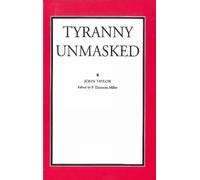 John Taylor Tyranny Unmasked (Tascabile)