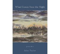 John Taylor What Comes from the Night (Tascabile)