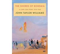 John Taylor Williams The Shores of Bohemia (Copertina rigida)