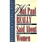 John Temple Bristow What Paul Really Said About Women (Tascabile)