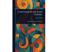 John Tenniel Cartoons by Sir John Tenniel (Copertina rigida)