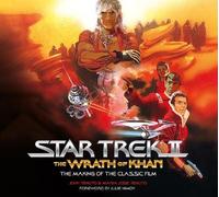 Star Trek: The Wrath of Khan; The Making of the Classic Film