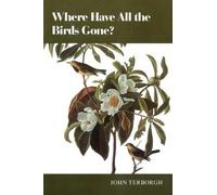 John Terborgh Where Have All the Birds Gone? (Tascabile)