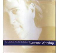 John Tesh - Worship Collection: Extreme Worship
