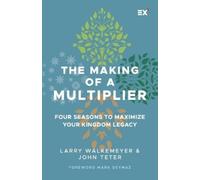 John Teter Larry Walkemeyer The Making of a Multiplier (Tascabile)