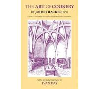 John Thacker The Art of Cookery (Tascabile)
