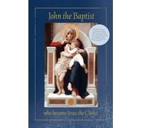 John the Baptist who became Jesus the Christ