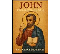 John: The Beloved Disciple