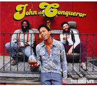 John the Conqueror The Good Life (CD) Album