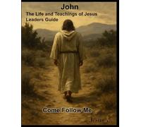 John - The Life and Teachings of Jesus Leaders guide