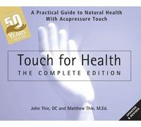 John Thie Matthew Thi Touch for Health: The 50th Anniversary Editio (Tascabile)