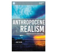 John Thieme Anthropocene Realism (Tascabile) Environmental Cultures