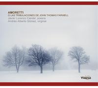 John Thomas Farwell Amoretti: O Las Tribulaciones De John Thomas Farwell (CD)