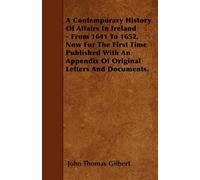John Thomas Gil A Contemporary History Of Affairs In Ireland - From (Tascabile)