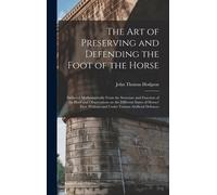 John Thomas Hod The art of Preserving and Defending the Foot (Copertina rigida)