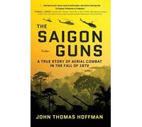 John Thomas Hoffman The Saigon Guns (Copertina rigida)