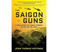 John Thomas Hoffman The Saigon Guns (Tascabile)