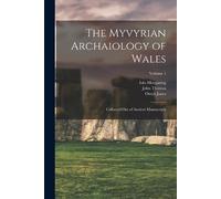 John Thomas Iolo Morganwg Owen Jone The Myvyrian Archaiology of Wale (Tascabile)