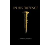 John Thomas Tomassetti In His Presence (Tascabile)