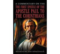 John Thomas Wyl A Commentary On The First Epistle Of The Apostle Pau (Tascabile)