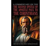 John Thomas Wyl A Commentary On The Second Epistle Of The Apostle Pa (Tascabile)