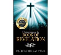 John Thomas Wylie A Commentary on the Book of Revelation (Tascabile)
