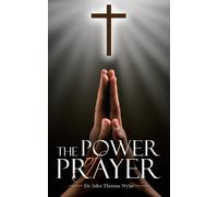 John Thomas Wylie The Power of Prayer (Tascabile)