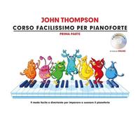 John Thompson Corso Facilissimo di Pianoforte Parte Prima Con CD