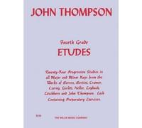 John Thompson Fourth Grade Etudes, Advanced Level (Tascabile)