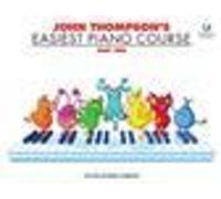John Thompson John Thompson's Easiest Piano Course (Tascabile)