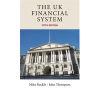 John Thompson Mike Buckle The Uk Financial System (Tascabile)
