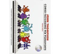 John Thompson's Corso Facilissimo Per Pianoforte: Prima Parte (Book/CD) [Lingua italiano]: Con Tracce Online