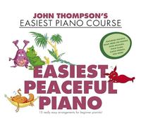 John Thompson's Easiest Peaceful Piano.