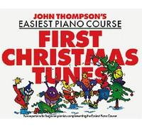 John Thompson's Easiest Piano Course: First Christmas Tunes by Thompson, John (1997) Paperback