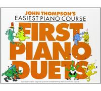 John Thompson's Easiest Piano Course [Lingua inglese]: First Piano Duets