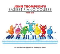 John Thompson's Easiest Piano Course: Part 1 - Revised Edition [Lingua inglese]