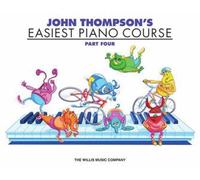John Thompson's Easiest Piano Course: Part 4 - Revised Edition [Lingua inglese]