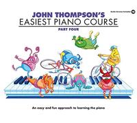 John Thompson's Easiest Piano Course: Part Four (Book And CD) [Lingua inglese]: CD Edition
