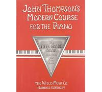 John Thompson's Modern Course for the Piano: Grade 5