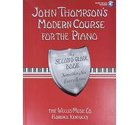 John Thompson's Modern Course for the Piano: The Second Grade Book, Something New Every Lesson