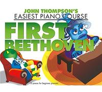 John Thompson's Piano Course: First Beethoven