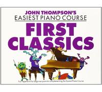 John Thompson's Piano Course: First Classics
