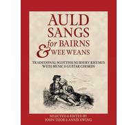 John Thor Ewing Auld Sangs for Bairns & Wee Weans (Tascabile)