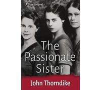 John Thorndike The Passionate Sister (Tascabile)
