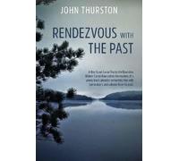 John Thurston Rendezvous with the Past (Tascabile)