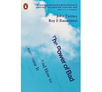 John Tierney Roy F. Baumeister The Power of Bad (Tascabile)