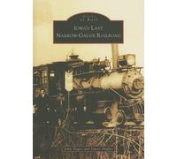 John Tigges James Shaffer Iowa's Last Narrow-Gauge Railroad, Ia (Tascabile)