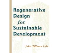 John Tillman Lyle Regenerative Design for Sustainable Development (Tascabile)