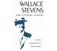 John Timberman Newcomb Wallace Stevens and Literary Canons (Tascabile)