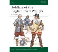 John Tincey Soldiers of the English Civil War (2) (Tascabile) Elite